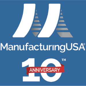 Manufacturing USA 10th Anniversary Graphic