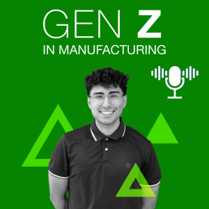 Graphic promoting Gen Z in Manufacturing Podcast with a photo of Modern Maker Oscar Ramirez