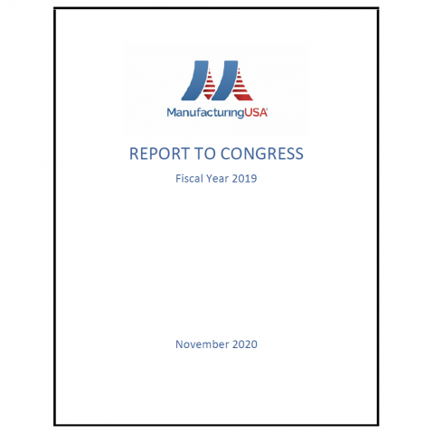 Manufacturing USA Annual Report To Congress FY2019 final Cover