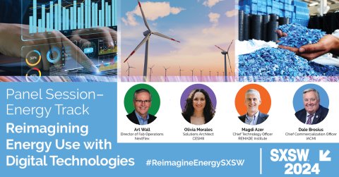 Graphic showing three images: a person typing on a keyboard with digital data charts overlaid, offshore wind turbines, person's hand holding recycled plastic. Text beneath images: Panel Session – Energy Track: Reimagining Energy Use with Digital Technologies. SXSW 2024